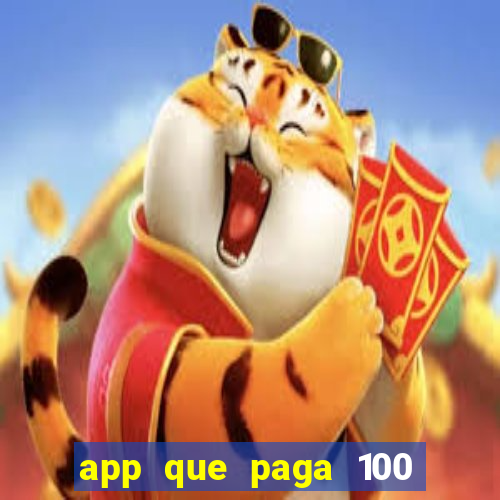 app que paga 100 reais por dia